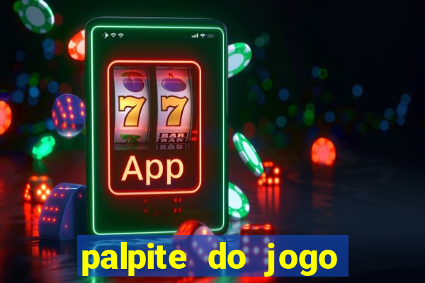 palpite do jogo aberto de hoje